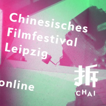 CHAI. Chinesisches Filmfestival Leipzig