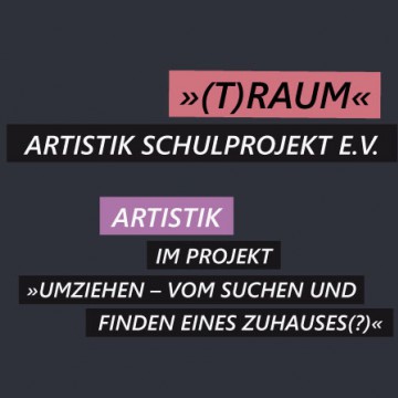 »(T)Raum« | Artistik Schulprojekt e.V.