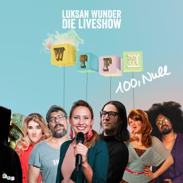 Luksan Wunder - Die Liveshow. WTFM 100,Null