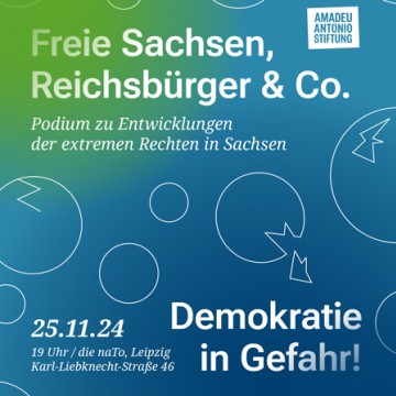 Amadeu Antonio Stiftung: Freie Sachsen, Reichsbürger und Co. – Demokratie in Gefahr! Podium zu Entwicklungen der extremen Rechten in Sachsen